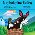 Daisy Donkey Does Not Bray