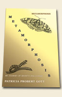 Metamorphosis: My
									   Journey of Growth and Change by Patricia Gott