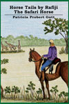 Horse Tails by
Rafiji the Safari Horse