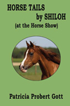 Horse Tails by
									   Shiloh (At the Horse Show)